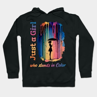 Just A Girl Who Stands In Color Hoodie